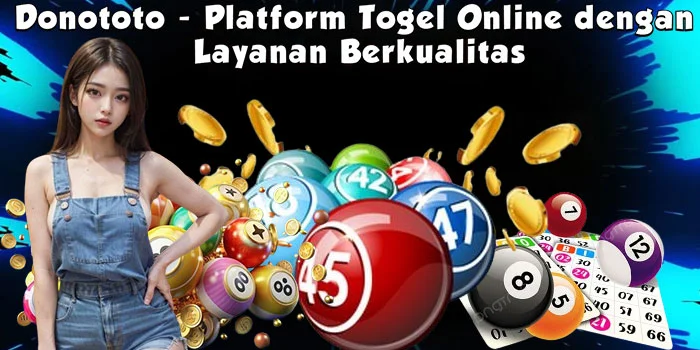 Donototo - Platform Togel Online dengan Layanan Berkualitas