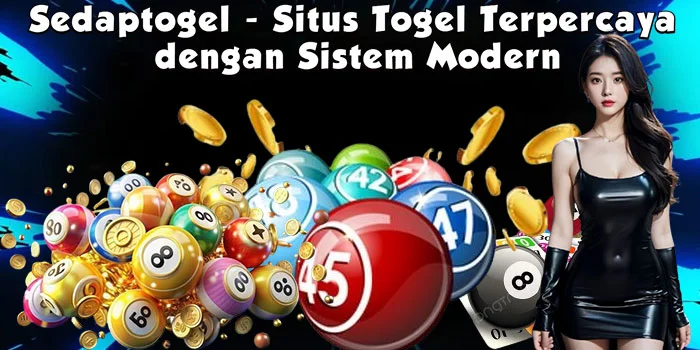 Sedaptogel - Situs Togel Terpercaya dengan Sistem Modern