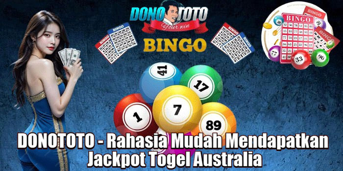 DONOTOTO - Rahasia Mudah Mendapatkan Jackpot Togel Australia