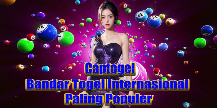 Captogel - Bandar Togel Internasional Paling Populer