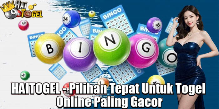 HAITOGEL - Pilihan Tepat Untuk Togel Online Paling Gacor